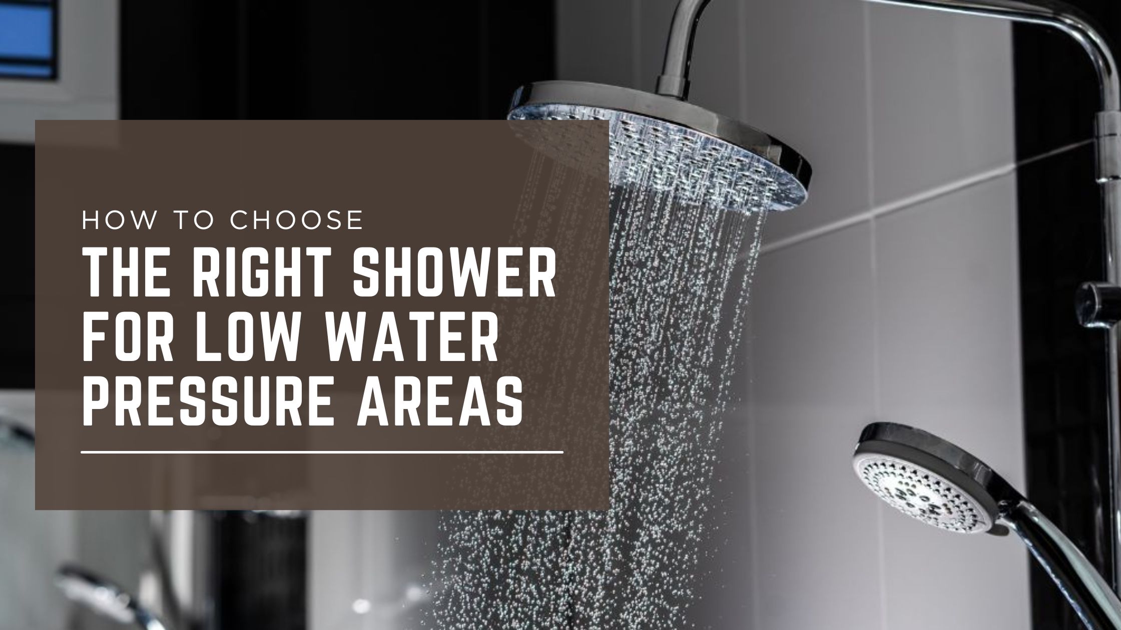 Showers for Low Water Pressure Areas