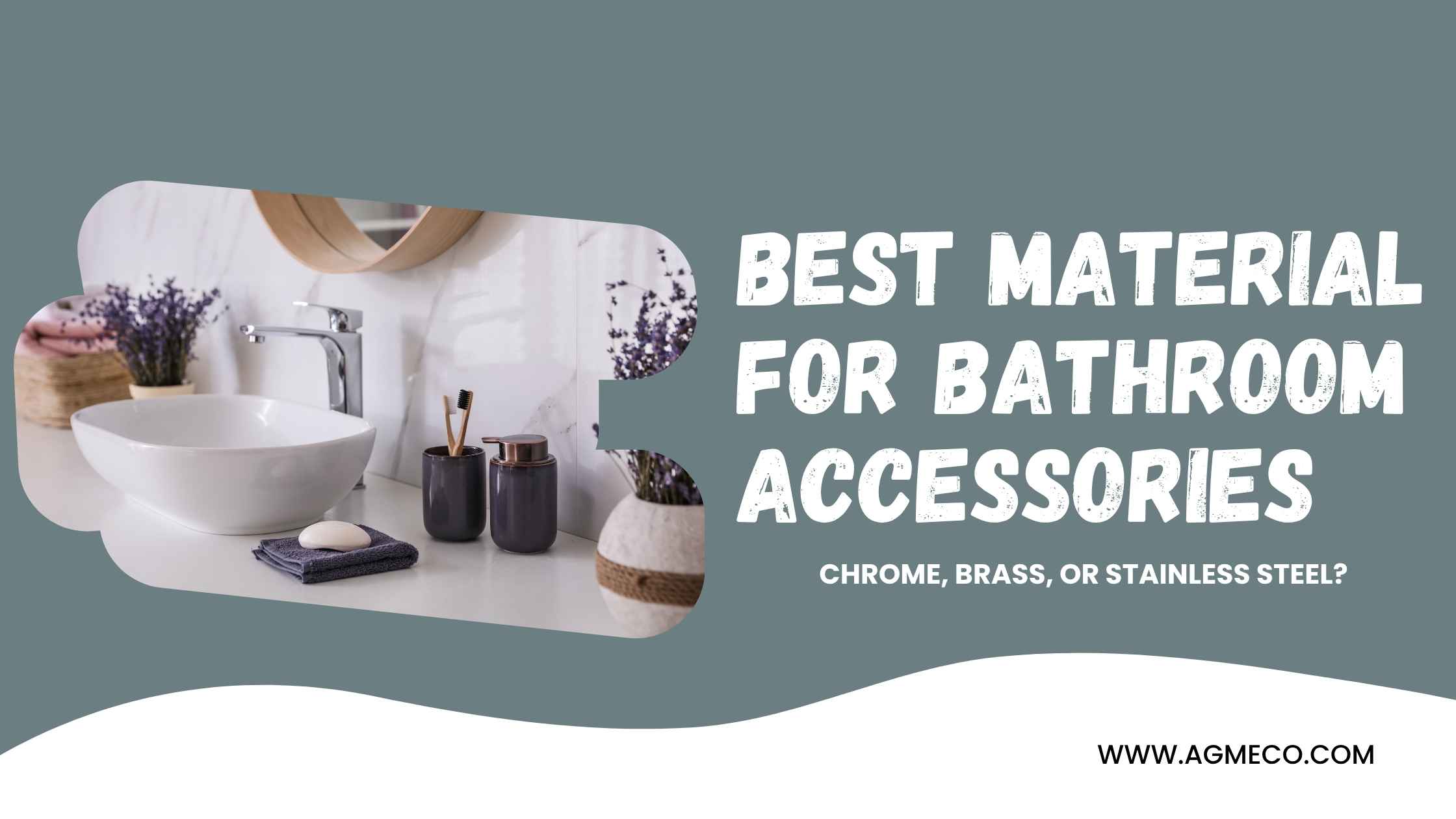 Best material for bathroom accessories